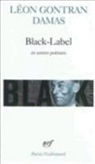 L. Damas, Léon Gontran Damas - Black-Label. Graffiti. Poèmes nègres sur des airs africains