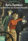 Philip Pullman - Sally Lockhart. Vol. 2. Le mystère de l'étoile polaire