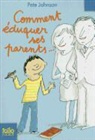 Pet Johnson, Pete Johnson - Comment éduquer ses parents...