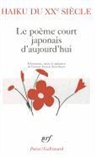 Gall Collectifs - Haïku du XXe siècle : le poème court japonais d'aujourd'hui