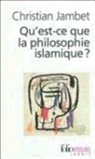 Christia Jambet, Christian Jambet - Qu'est-ce que la philosophie islamique ?