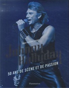 Jean-François Chenut - Johnny Hallyday : 50 ans de scène et de passion