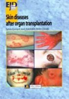 Alain Claudy, Alain Claudy, Euvrard, Sylvie Euvrard, Jean Kanitakis, Jean Kanitakis... - Skin diseases after organ transplantation
