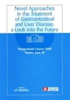 2000, Association européenne de gastroentérologie et d'endoscopie. Postgraduate course (6, GALMICHE, Jean-Paul Galmiche, Jean-Pierre Galmiche, Nantes) - Novel approaches in the treatment of gastrointestinal and liver disease : a look into the future : postgraduate cours...
