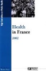 Collectif, French High Commission, France. Haut comité de la santé publique, French High Commission - HEALTH IN FRANCE 2002