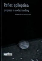 Benjamin Zifkin, Collectif, Peter Wolf, WOLF P, Yushi Inoue - Reflex epilepsies : progress in understanding