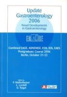 Association européenne de gastroentérologie et d'endoscopie. Postgraduate course (2006, Berlin), Collectif, Guido N. J. Tytgat, Lars Lundell, Malfertheiner P... - UPDATE GASTROENTEROLOGY 2006