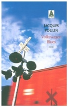 Jacques Poulin, Jacques Poulin, Jacques (1937-....) Poulin, Poulin Jacques - VOLKSWAGEN BLUES