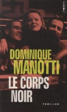 Dominique Manotti, Dominique Manotti, Dominique (1942-....) Manotti, MANOTTI DOMINIQUE - CORPS NOIR -LE- ANC ED