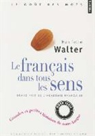 André Martinet, Henriette Walter, Henriette Walter, WALTER HENRIETTE - FRANCAIS DANS TOUS LES SENS -LE- ANC ED