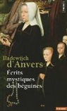 Hadewijch D Anvers, Hadewijch d' Anvers, Hadewijch D&amp;apos Anvers, Hadewijch D'Anvers, Hadewijch, HADEWIJCH D ANVERS... - Ecrits mystiques des béguines