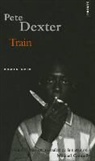 Pete Dexter, Pete (1943-....) Dexter, Dexter Pete, Olivier Deparis, Pete Dexter - TRAIN  ANC ED