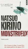Natsuo Kirino, Natsuo (1951-....) Kirino, Kirino Natsuo, Natsuo Kirino, Vincent Delezoide - Monstrueux
