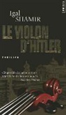 Igal Shamir, Igal Shamir, Igal (1938-....) Shamir, SHAMIR IGAL - Le violon d'Hitler