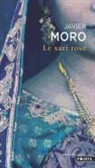 François Rosso, Javier Moro, Javier Moro, Javier (1955-....) Moro, Moro Javier - Le sari rose