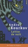 Andreï Kourkov, Andrei Kourkov, Kourkov Andrei, Paul Lequesne - LAITIER DE NUIT