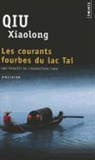 Fanchita Gonzalez-Batlle, Xiaolong Qiu, Xiaolong (1953-....) Qiu, Xiaolong Qiu - Une enquête de l'inspecteur Chen. Les courants fourbes du lac Tai