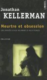 JONATHAN KELLERMAN, Jonathan Kellerman, Jonathan (1949-....) Kellerman, Kellerman Jonathan, Mathieu de Lajartre - Une enquête d'Alex Delaware et Milo Sturgis. Meurtre et obsession