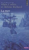 Alain Corbin, Alain Corbin, CORBIN ALAIN, Hélène Richard, Jean-Noël Jeanneney - La mer, terreur et fascination