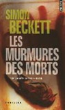 Simon Beckett, Simon (1968-....) Beckett, BECKETT SIMON, Isabelle Taudière, Simon Beckett - Une enquête de David Hunter. Les murmures des morts