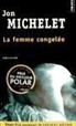 Eric Eydoux, Jon Michelet, Jon Michelet, Jon (1944-2018) Michelet, MICHELET JON - La femme congelée