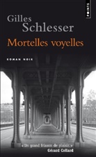 Gilles Schlesser, Gilles Schlesser, Gilles (1944-....) Schlesser, Schlesser Gilles - Mortelles voyelles
