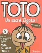 Serge Bloch, Girard Franck, Franck girard, Franck Girard, Girard Franck, Rémi Chaurand... - Toto un Sacre Zigoto