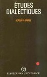 Joseph Gabel, Joseph (1912-2004) Gabel, GABEL/JOSEPH, Joseph Gabel - Etudes dialectiques