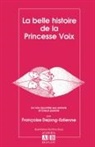 Estienne Dejong, Françoise Dejong-Estienne - Belle Histoire Princesse Voix