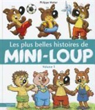 Philippe Matter, Philippe (1958-....) Matter, Matter-P, Philippe Matter - Les plus belles histoires de Mini-Loup. Vol. 1