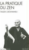 Me Deshimaru, Taisen Deshimaru, Taisen (1914-1982) Deshimaru, Deshimaru-t, Taisen Deshimaru - La Pratique du Zen
