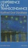 Karlfried Durckheim, Karlfried Graf Durckheim, Karlfried von Dürckheim, Karlfried von (1896-1988) Dürckheim, DURCKHEIM KARLFRIED, Karlfried von Dürckheim... - L'expérience de la transcendance