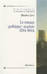 Maurice Levy, Maurice Lévy, Levy-M - Le roman gothique anglais : 1764-1824