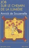 De souzenelle-a, Annick Souzenelle, Annick de Souzenelle, Souzenelle Annick - Job sur le Chemin de la Lumiere