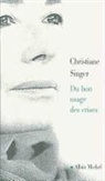 Christiane Singer, Singer-c - Du Bon Usage Des Crises