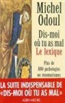 Michel Odoul, Michel Odoul, Odoul-m - Dis-moi où tu as mal : le lexique