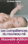 Dr Thirion, Dr Thirion-M, Marie Thirion, Thirion, Dr Thirion, Marie Thirion... - Les compétences du nouveau-né
