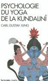 Carl Gustav Jung, Carl Jung, Carl Gustav Jung, Carl Gustav (1875-1961) Jung, Jung-c.g., Sonu Shamdasani... - Psychologie du yoga de la Kundalinî