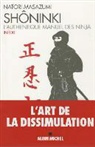 Axel Mazuer, Bernard Bordas, Masatake Fujibayashi, Natori Masazumi, Masazumi Natori, Masazumi-N... - Shôninki : l'authentique manuel des ninja