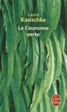 Céline (angliciste) Leroy, Céline Leroy, L. Kasischke, Laura Kasischke, Laura (1961-....) Kasischke, Kasischke-l... - La couronne verte