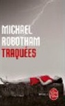 MICHAEL ROBOTHAM, Michael Robotham, Michael (1960-....) Robotham, Robotham-m, Sabine Boulongne - Traquées