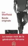 Fabrice Pointeau, Rob Sheffield, Rob Sheffield, Rob (1966-....) Sheffield, Sheffield-r - Bande originale : la vie et la perte, une chanson à la fois