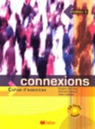 Murielle Bidault, Collectif, Yves Loiseau, Yves (1963-....) Loiseau, Regine Merieux, Régine Mérieux... - Connexions niveau 3 : cahier d'exercices