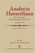Anna-Teresa Tymieniecka, A-T Tymieniecka, A-T. Tymieniecka - The Human Being in Action