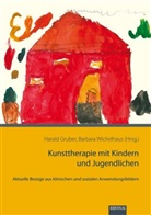 Haral Gruber, Harald Gruber, Wichelhaus, Wichelhaus, Barbara Wichelhaus - Kunsttherapie mit Kindern und Jugendlichen