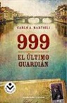 Carlo A. Martigli - 999. El último guardián