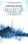 Bernard Minier - Bajo el Hielo = Under the Ice