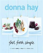 Donna Hay, Wiliam Meppem, William Meppem - Fast, fresh, simple