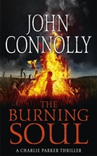 John Connolly - The Burning Soul