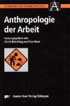 Ulrich Bröckling, Eva Horn - Anthropologie der Arbeit